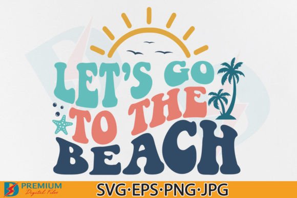 Retro Summer, Let's Go to the Beach SVG Review