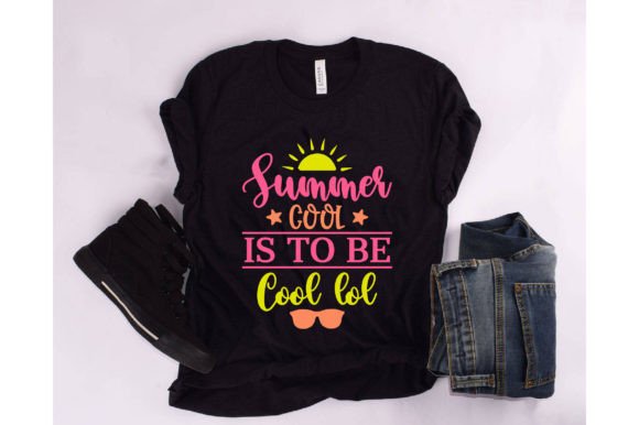 Summer Cool is to Be Cool Lol: Graphics for T-Shirt Designs